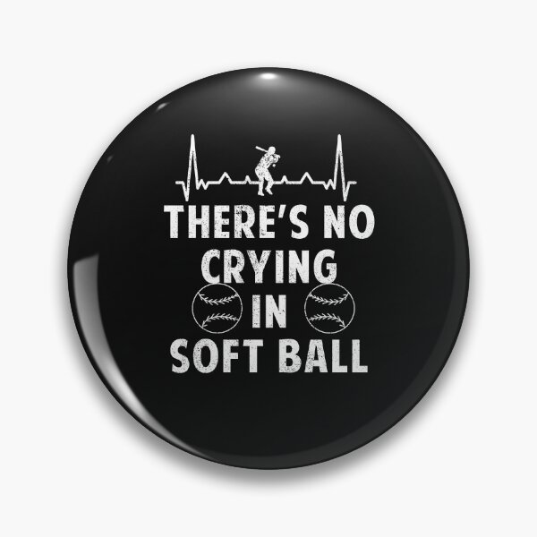 Item preview, there's no crying in soft ball designed and sold by POPCulturejb.