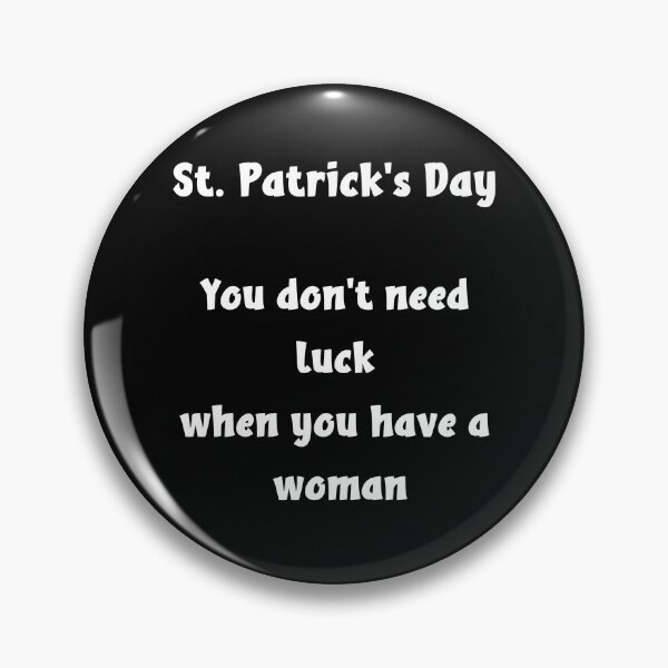Item preview, St Patricks Day, you dont need luck designed and sold by HarriPaloma.