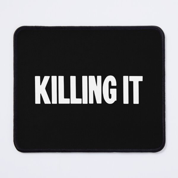 Item preview, Killing It designed and sold by Good-Looking Corpse.