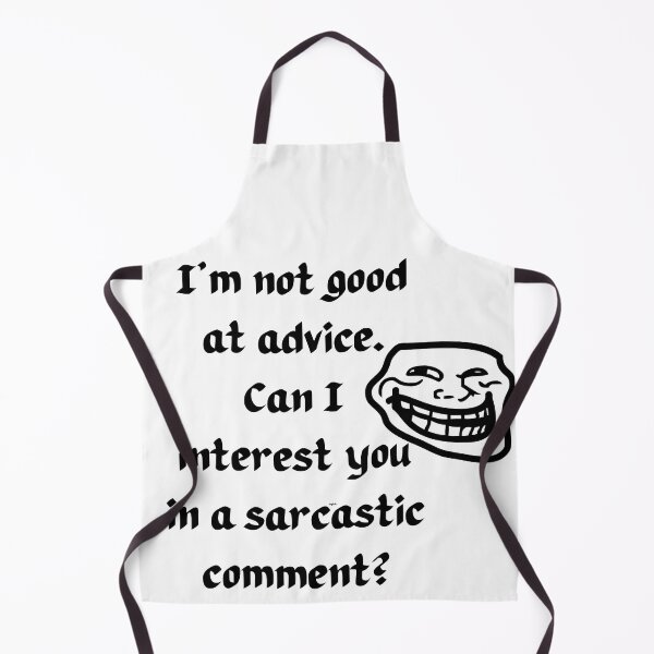 Item preview, Not good at advice great at sarcasm designed and sold by courtney petersen.