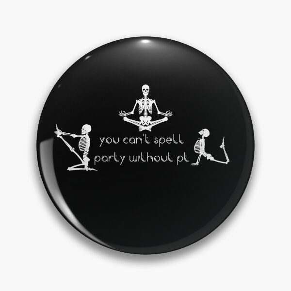 Item preview, you can't spell party without pt, physical therapist  designed and sold by gooldenfish.