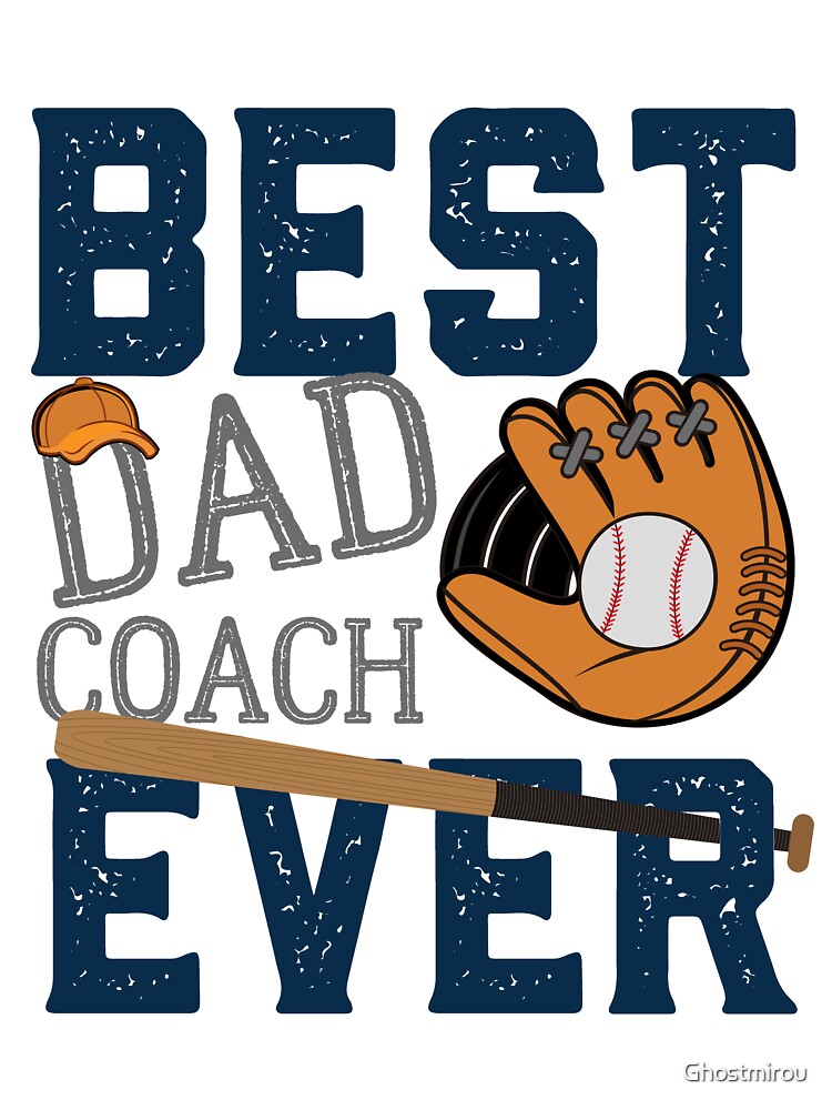 Best Dad Coach Ever Funny Baseball Fathers Day Gifts For Shirt