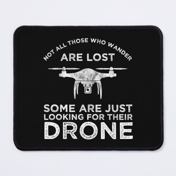 Item preview, Not All Those Who Wander Are Lost Funny Drone Pilot designed and sold by Cat Lady Designs.