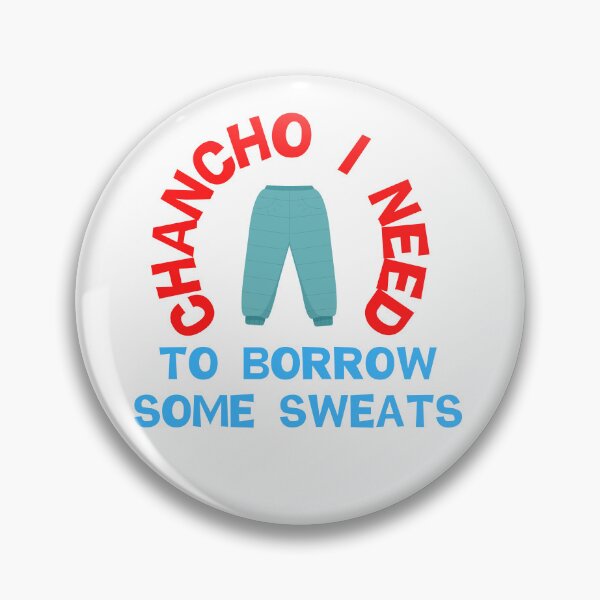 Item preview, Chancho I Need To Borrow Some Sweats designed and sold by barrelroll909.