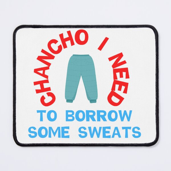 Item preview, Chancho I Need To Borrow Some Sweats designed and sold by barrelroll909.