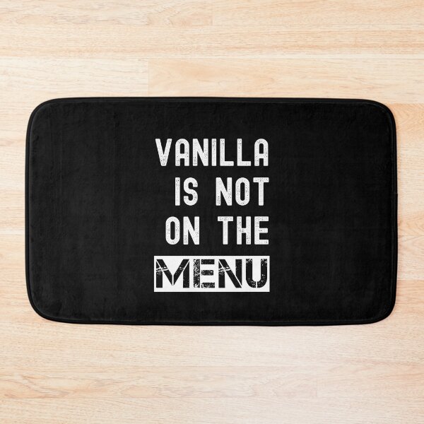 Item preview, Vanilla Is Not On The Menu Adult Humor Funny Swinger designed and sold by SharpThreadZ.