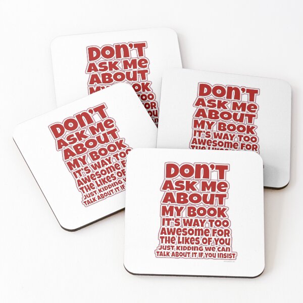 Item preview, Do Not Ask Me About My Book Author Slogan designed and sold by mytshirtfort.