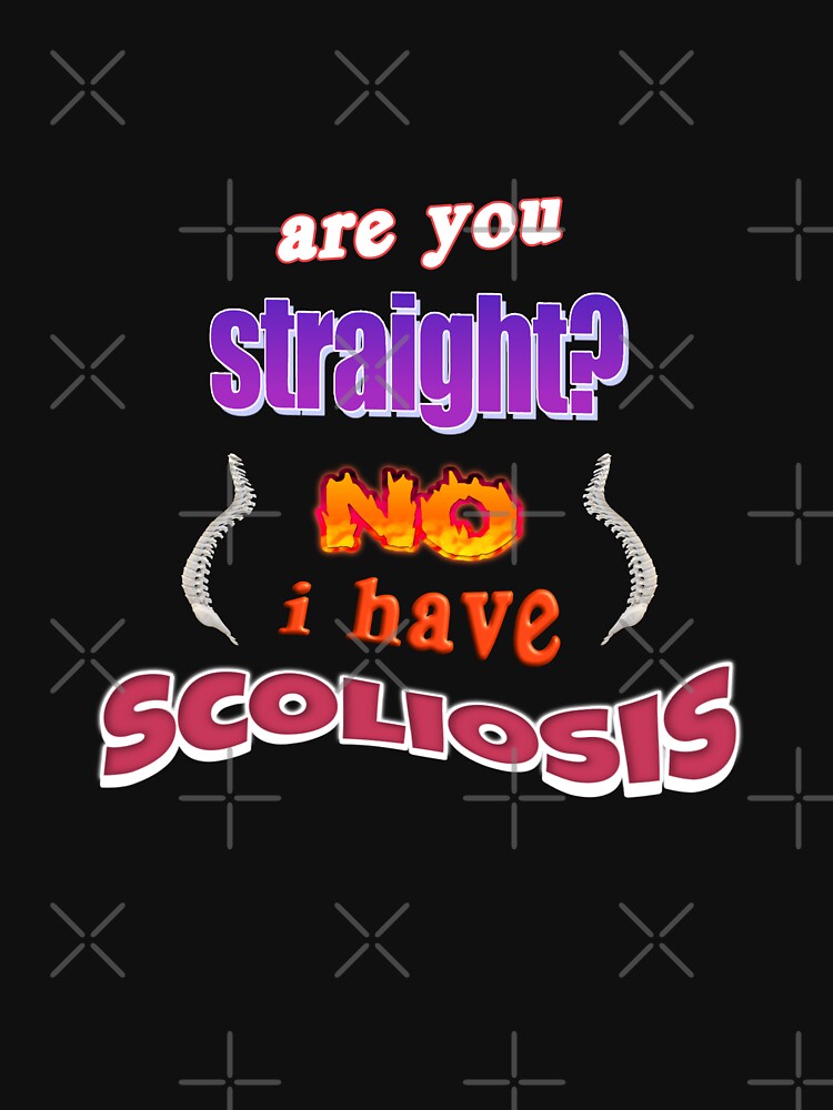 Thumbnail 7 of 7, Classic T-Shirt, Are you straight? No, I have scoliosis pun designed and sold by snazzyseagull.