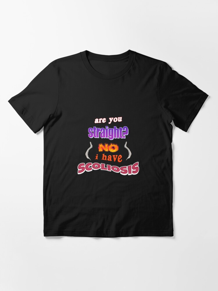 Got a Scoliosis Back Brace? Essential T-Shirt for Sale by