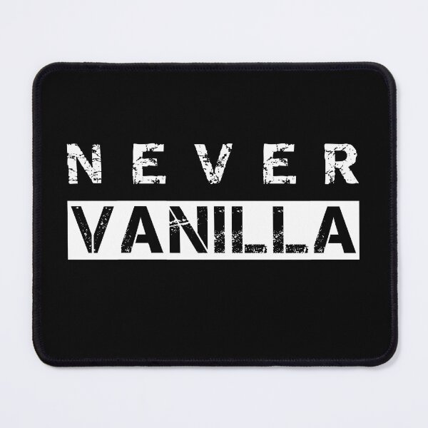 Item preview, Never Vanilla Funny Sarcasm Lover Adult Humor Gift designed and sold by SharpThreadZ.