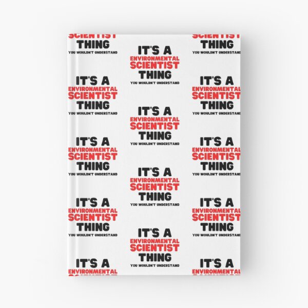 Item preview, It's A Environmental Scientist Thing You Wouldn't Understand designed and sold by HobbiesForever.