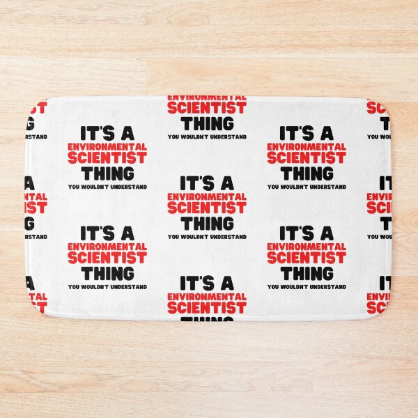 Item preview, It's A Environmental Scientist Thing You Wouldn't Understand designed and sold by HobbiesForever.