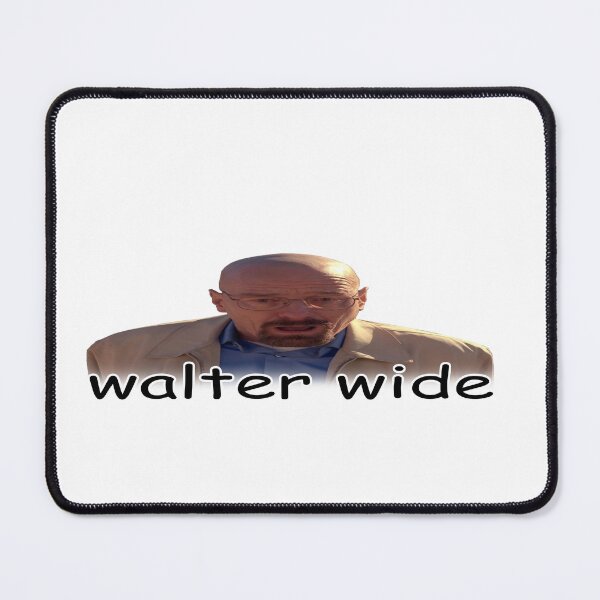 Item preview, walter wide breaking bad walter white parody designed and sold by snazzyseagull.
