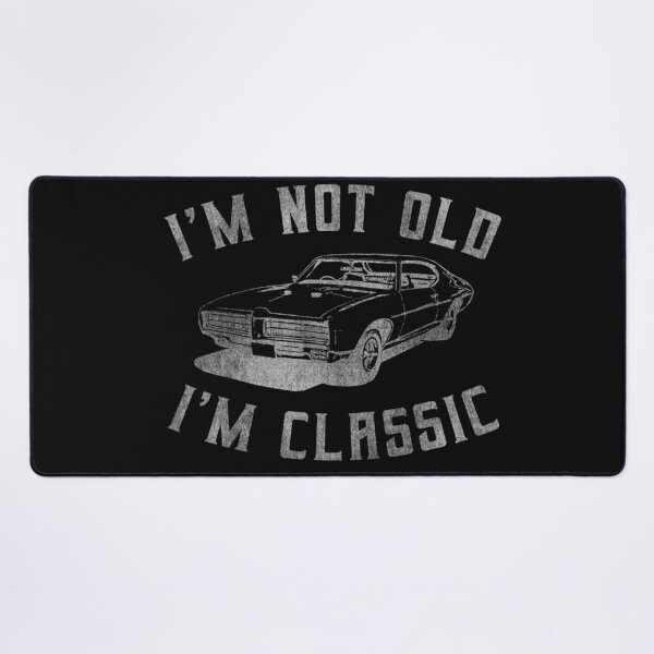 Item preview, I'm Not Old I'm Classic-Funny Classic Car Quote for retro car lovers- Vintage Classic car graphic for vehicle addicts  designed and sold by Nicetyshop.