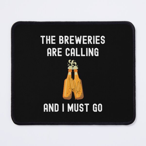 Item preview, The Breweries Are Calling And I Must Go Drinking Craft Beer designed and sold by StudioTina.