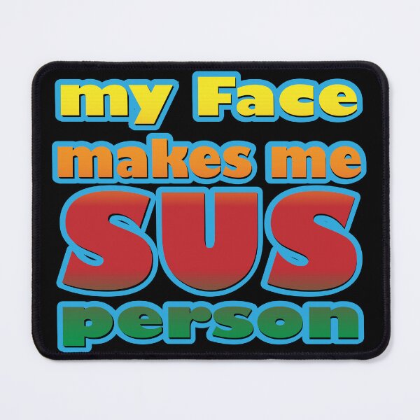 Item preview, My Face Is Suspicious designed and sold by K0tK0tu.