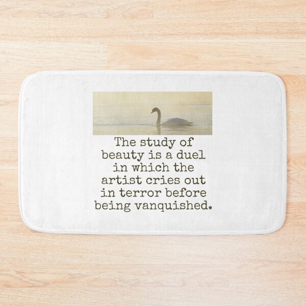 Item preview, The Study of Beauty Is A Duel - Beauty Quote  designed and sold by CrankyOldDude.
