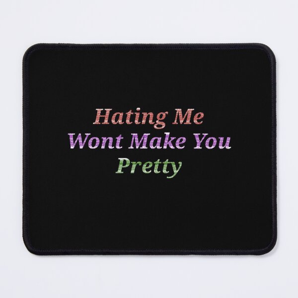 Item preview,  Hating Me Wont Make You Pretty - Funny And Cute Quotes designed and sold by Designspot2020.