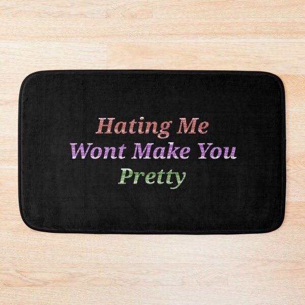 Item preview,  Hating Me Wont Make You Pretty - Funny And Cute Quotes designed and sold by Designspot2020.