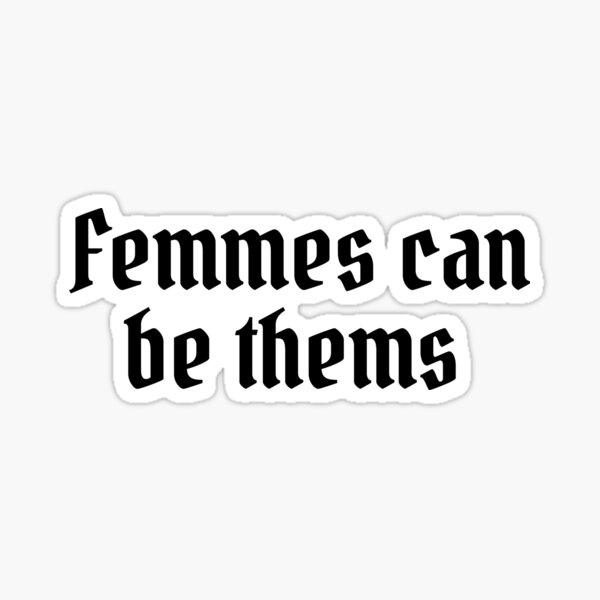 Item preview, Femmes can be thems designed and sold by spooknik.