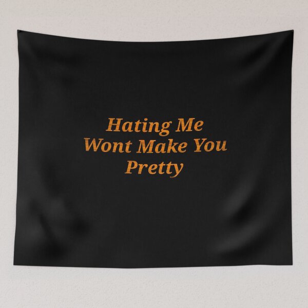 Item preview,  Hating Me Wont Make You Pretty - Funny And Cute Quotes designed and sold by Designspot2020.