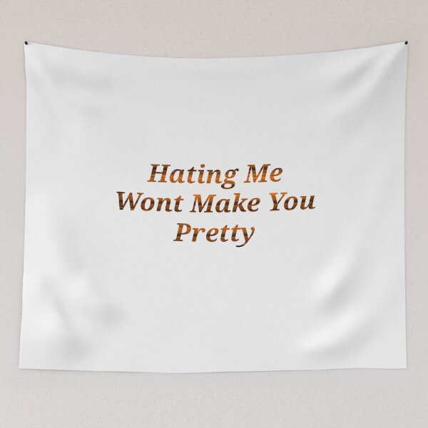 Item preview, Hating Me Wont Make You Pretty - Funny And Cute Quotes designed and sold by Designspot2020.