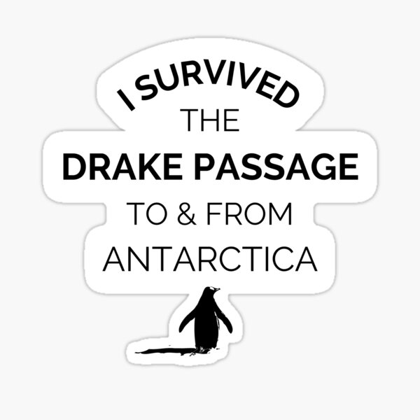 Item preview, I Survived The Drake Passage To & From Antarctica designed and sold by imneverlanding.