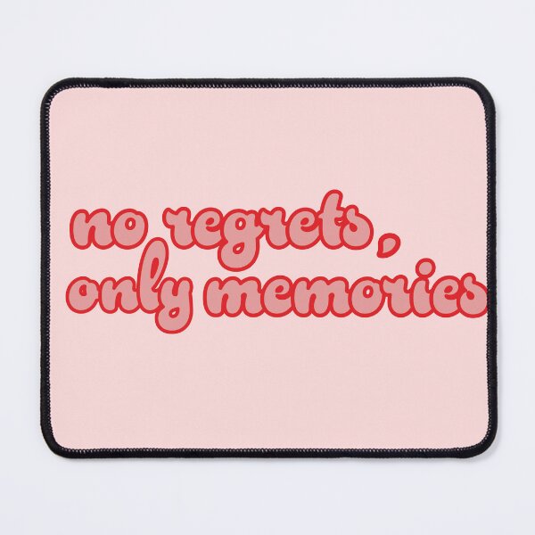 Item preview, no regrets only memories designed and sold by islandchicart.