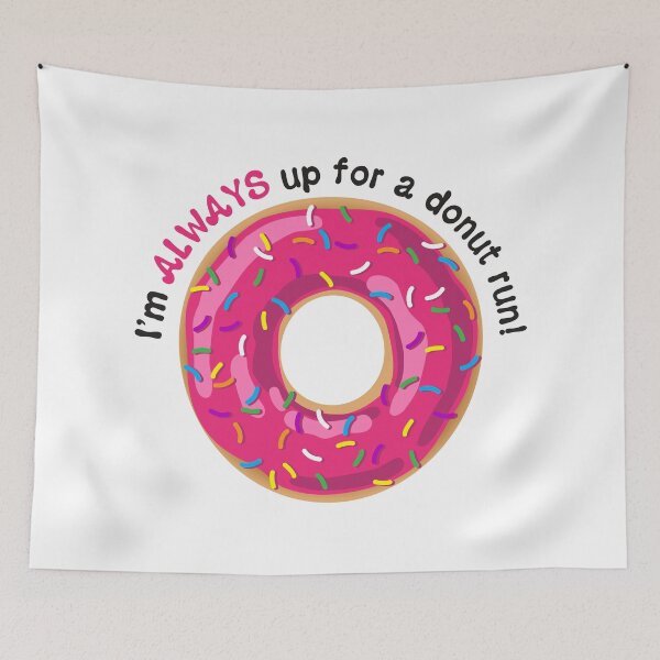 Item preview, I’m ALWAYS Up for a Donut Run Funny Saying - Pink Frosting with Sprinkles designed and sold by BlueSkyTheory.