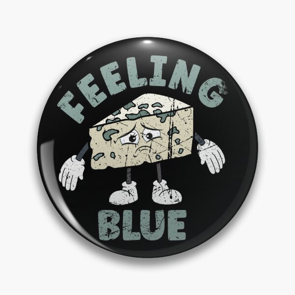 Item preview, Feeling Blue - Funny Sad Blue Cheese Pun - Retro Distressed designed and sold by TheButtonCrew.