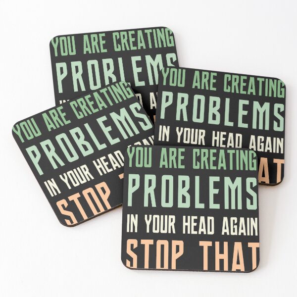 Item preview, You are creating problems in your head again stop that  designed and sold by fattim3.