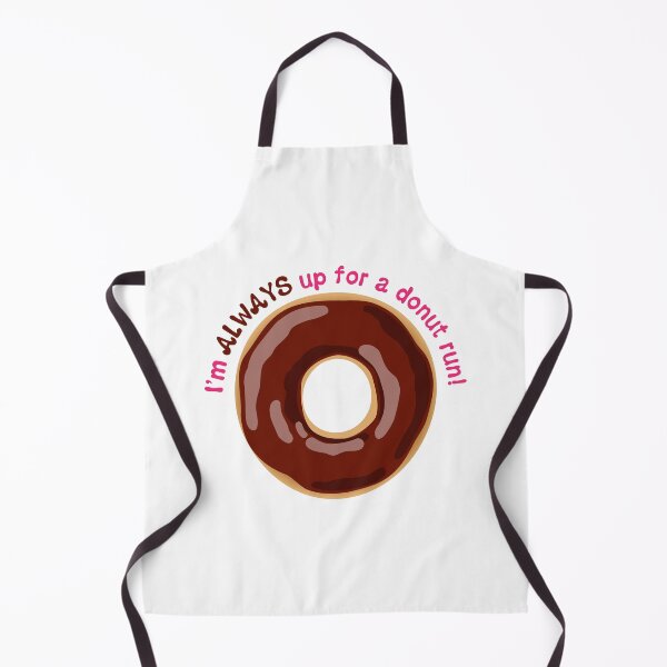 Item preview, I’m ALWAYS Up for a Donut Run Funny Saying - Chocolate Frosting designed and sold by BlueSkyTheory.