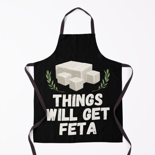 Item preview, Things Will Get Feta - Funny Cheese Pun - Things Will Get Better designed and sold by TheButtonCrew.