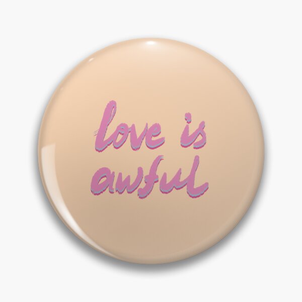 Item preview, Love is awful designed and sold by pinkyfish1010.