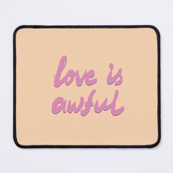 Item preview, Love is awful designed and sold by pinkyfish1010.