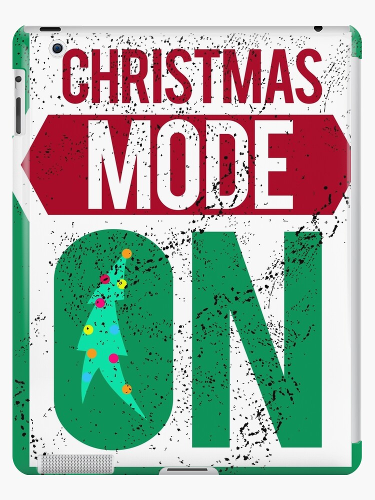 Christmas Mode On Xmas Design Ipad Case Skin By Njkfla Redbubble