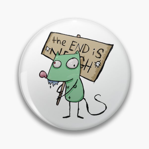 Item preview, THE END IS NIGH designed and sold by NICKtheRAT.