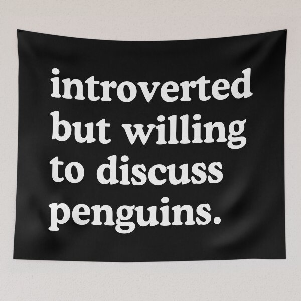 Item preview, Introverted But Willing To Discuss Penguins Penguin Lover Humor designed and sold by allysmar.