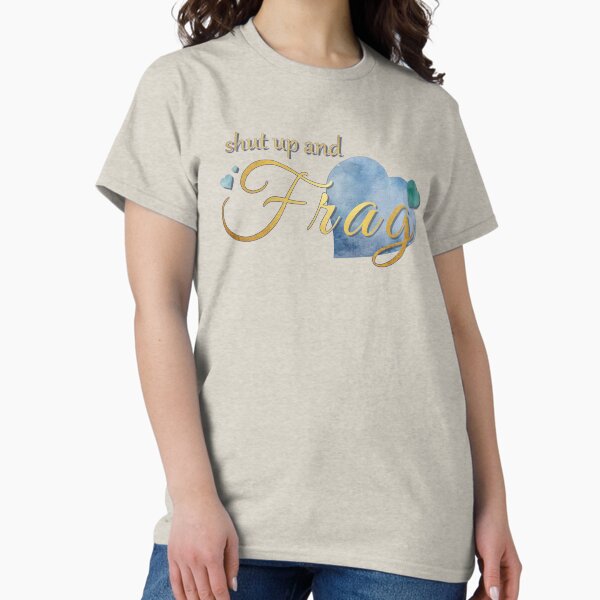 Item preview, Shut up and Frag designed and sold by GetGianni.