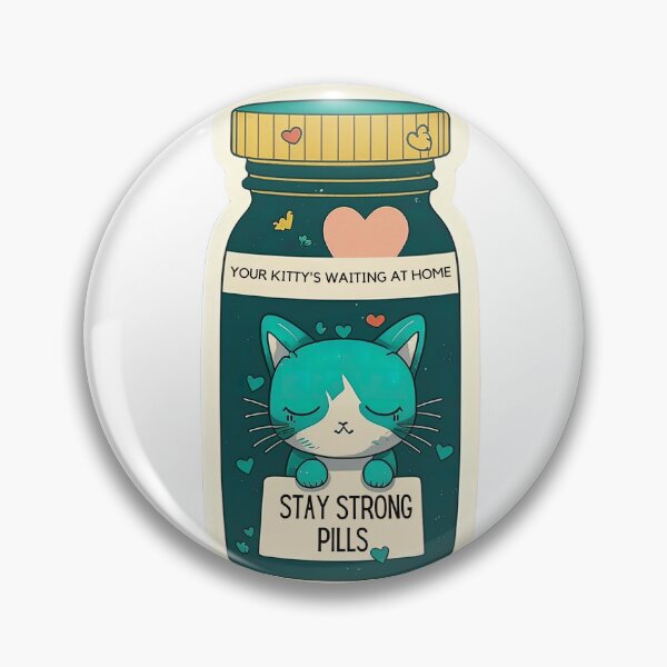 Artikelvorschau, Bleib stark für deine Kitty Pills entworfen und verkauft von ArtiPop.