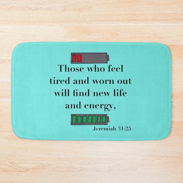 Item preview, Tired and New Life, Jeremiah 31:25-2.0 designed and sold by luckymurph.