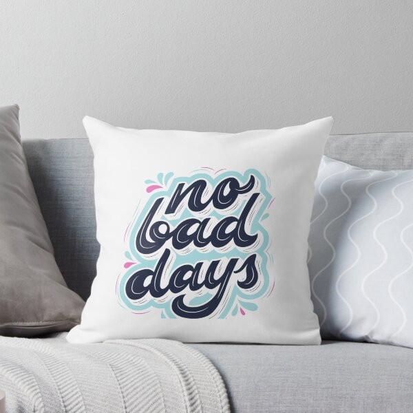 Item preview, no bad days designed and sold by PrintsPassion.