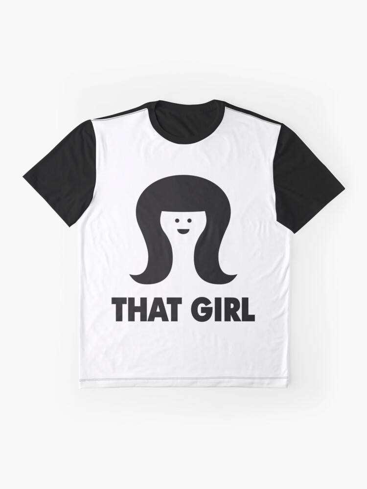 "THAT GIRL" Tshirt by expandable Redbubble