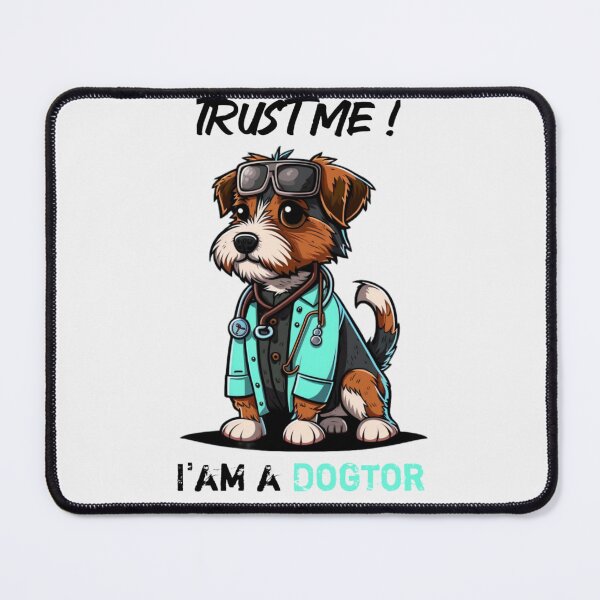 Item preview, Trust Me I'm a Dogtor designed and sold by picopy.