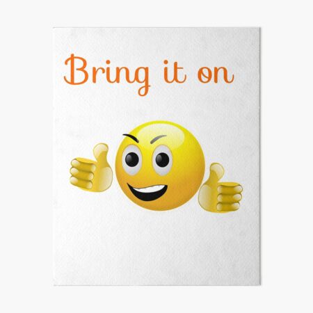 quot Bring it on emoji quot Art Board Print by georgewaiyaki Redbubble
