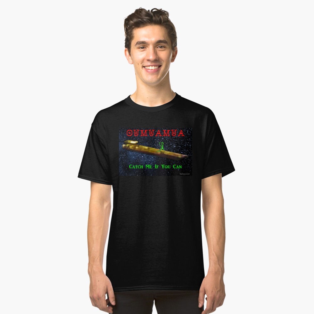 Chasing Oumuamua Classic T-Shirt