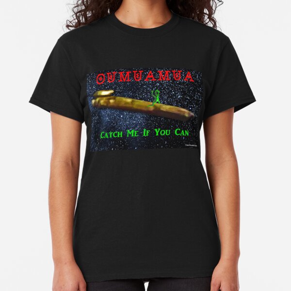 Chasing Oumuamua Classic T-Shirt