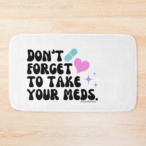 Item preview, Don't forget to take your meds. v19a | lilsboobthangs designed and sold by lilsboobthangs.
