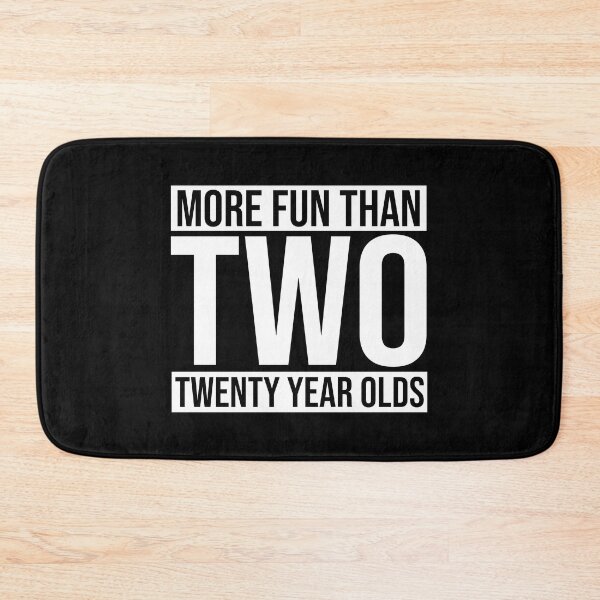 Item preview, More Fun Than Two 20 Years Olds 40th Birthday Quote designed and sold by sweetbelle.