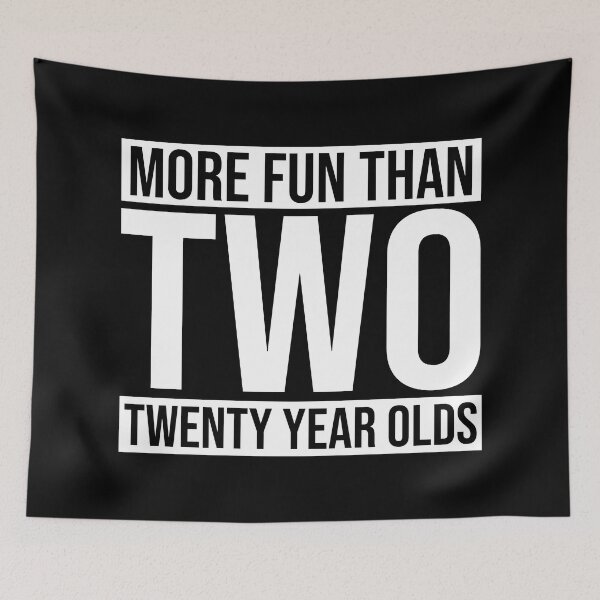 Item preview, More Fun Than Two 20 Years Olds 40th Birthday Quote designed and sold by sweetbelle.